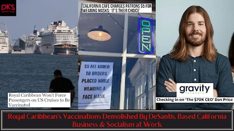 Royal Caribbean's Vaccinations Demolished By DeSantis, Based California Business & Socialism at Work