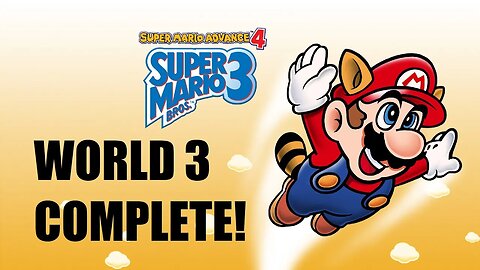 Super Mario Advance 4 Super Mario Bros 3 World 3 COMPLETE playthrough!