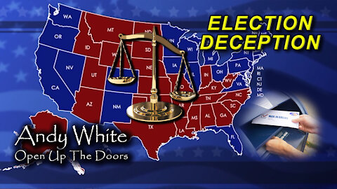 Andy White: Election Deception