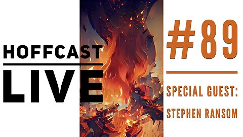 Special Guest: Stephen Ransom | Hoffcast LIVE #89
