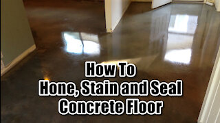 How To Hone, Stain, and Seal Concrete Floors