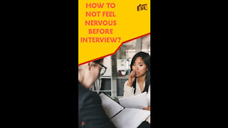 Top 4 Ways To Get Rid Of Nervousness Before An Interview