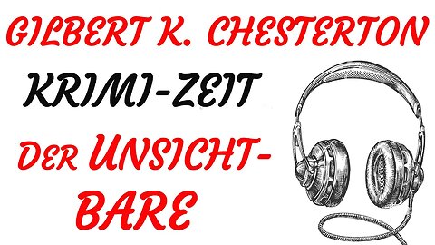 KRIMI Hörspiel - Gilbert Keith Chesterton - Pater Brown - DER UNSICHTBARE (2005) - TEASER