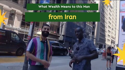 What Wealth Means to this Man from Iran - Wealthy on the Street