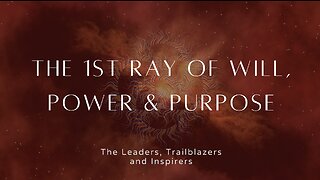 The 1st Ray of Will, Power & Purpose | Rayology & Esoteric Astrology