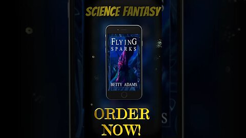 Flying Sparks - a Novel of Science Fantasy Adventure