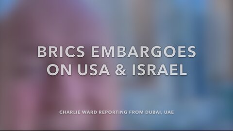 BRICS EMBARGOES ON USA & ISRAEL