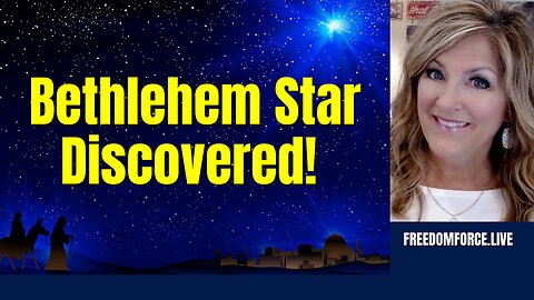 12-23-23  Bethlehem Star Discovered! Who told the Wise Men?