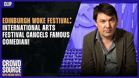 WOKE INSANITY: International Arts Festival CANCELS Famous Comedian!