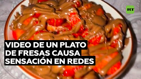 Video de fresas cubiertas de chocolate se vuelve megaviral en TikTok