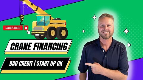 Crane Financing for Bad Credit | Heavy Equipment Loans | Start Up OK