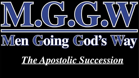 (M.G.G.W) Sabbath Lesson #003:The Apostolic Succession