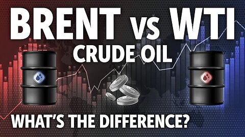 Brent vs WTI Crude Oil – What's the Difference?