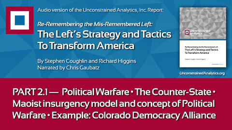 LEFT REPORT PART 2.1: Political Warfare, The Maoist Insurgency Model, The Counter-State