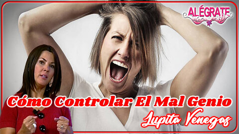 Cómo controlar el mal genio - Alégrate