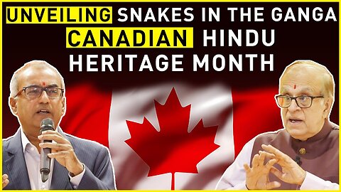 Unveiling Snakes in the Ganga during Canadian Hindu Heritage Month