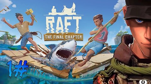 Raft Oh boy, here we go again! BUT THIS TIME FULL GAME - Part 1 | Let's play Raft Gameplay