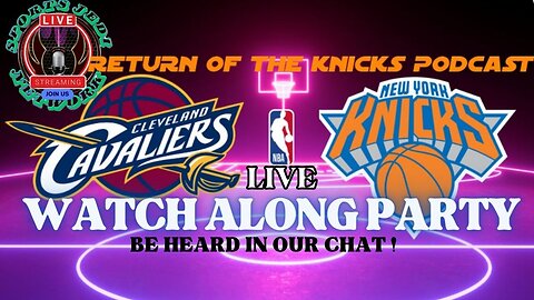 🏀Knicks Vs. Cleveland Cavaliers Live Watch along Party: Join The Chat And Predict Who Will Win!