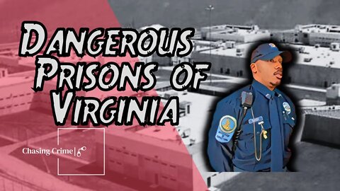 The Alarming Truth of Virginia State Prisons