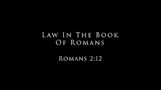 Law In The Book Of Romans: Romans 2:12