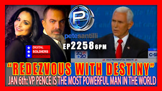 EP 2258-6PM Rendezvous With Destiny - Jan 6th VP Pence Will Choose The Direction of The World