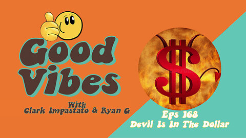 EPS. 168 - The Devil is in the Dollar
