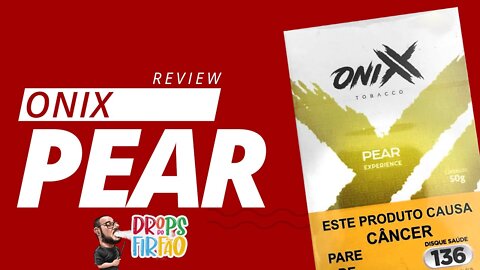 Review Onix: Pear Experience (PERA) - Drops do Firfão #24