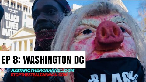 EP 8: ARRIVAL IN DC | STOP THE STEAL CARAVAN