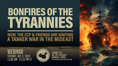 Webinar | ’Bonfires of the Tyrannies’: The CCP & Friends Ignite a Tanker War in the Mideast