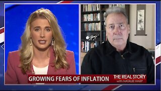 The Real Story - OAN Growing Fears of Inflation with David Morgan