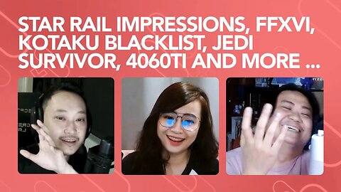 Honkai Star Rail First Impressions, Kotaku Blacklisted , Final Fantasy XVI Ban, Jedi Survivor​ ...