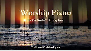 In The Garden - Worship Piano by Guy Faux - Relaxing Piano Music