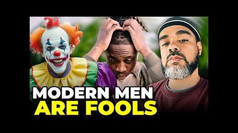 Modern Men Are Fools