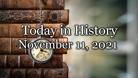 Today in History – November 11, 2021