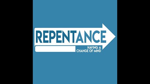 WHAT DOES REPENTANCE MEAN? BEWARE OF THE FALSE DOCTRINE LORDSHIP SALVATION.