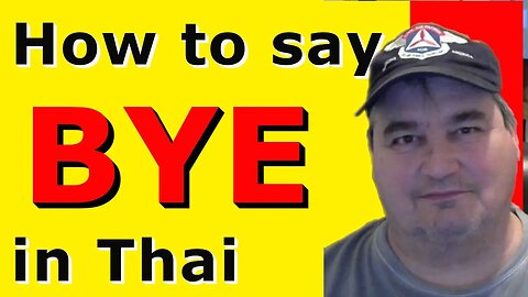 How To Say BYE in Thai.