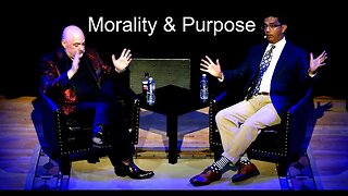 Morality & Purpose - @SansDeity & @dineshdsouza
