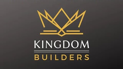 Kingdom Builders - Tuesday Oct 3-2023
