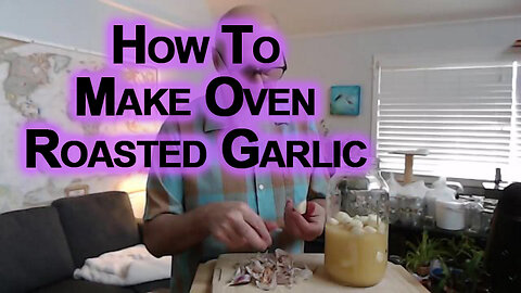 How To Make Oven Roasted Garlic: One of the Best Things To Do With Garlic [ASMR]