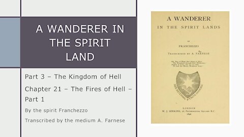 A Wanderer in the Spirit Lands – The Kingdom of Hell - Chapter 21 – The Fires of Hell – part 1