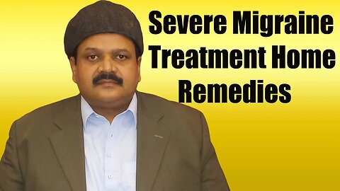 Severe Migraine Treatment Home Remedies