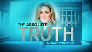 The Absolute Truth With Emerald Robinson April 1, 2024