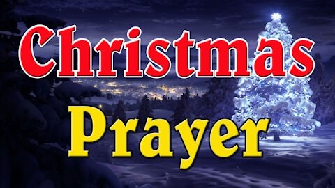 Christmas Prayer - A Christmas Reflection: Hope, Peace, Joy and Love - Merry Christmas