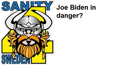Joe Biden: Will they do a 9/11 on him? Canada: Will Poilievre end insanity? Sweden and NATO