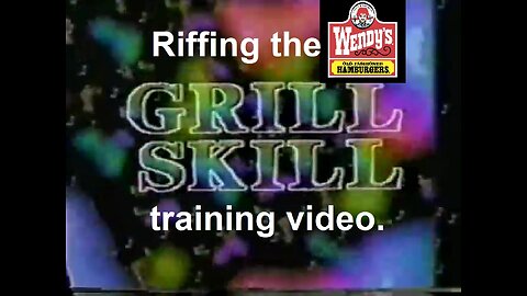 Riffing The Wendy's Grill Skill Training Video (11924A)