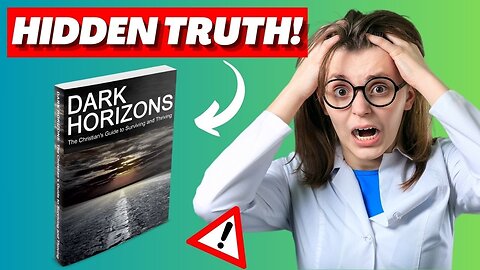 Dark Horizons Review 2024 (⛔HIDDEN TRUTH!🚨) - Dark Horizons Prepared to Thrive Reviews