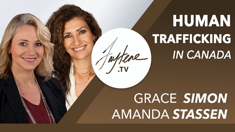 Human Trafficking In Canada with Grace Simon and Amanda Stassen