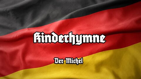 Kinderhymne - Anmut sparet nicht noch Mühe - Der Michel