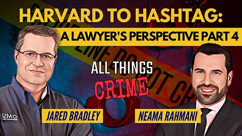 Harvard to Hashtag: A Lawyer's Perspective ft. Neama Rahmani Part 4