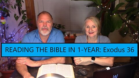 Reading the Bible in 1 Year - Exodus Chapter 36